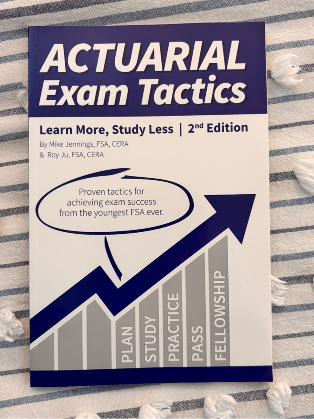 ACTUARIAL Exam Tactics - Learn More, Study Less (2nd Edition) - Blue & White